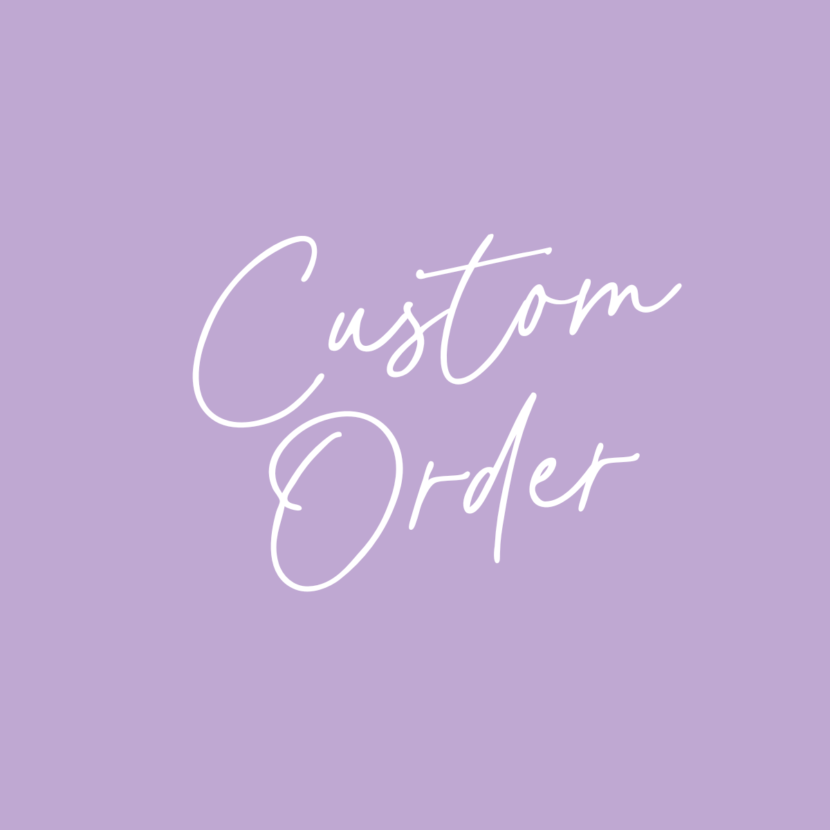 Custom Order
